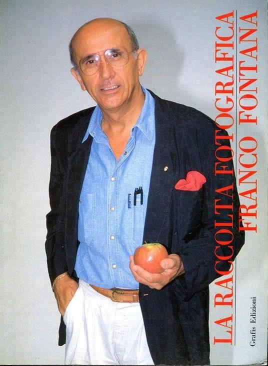 La raccolta fotografica Franco Fontana - Franco Fontana - copertina