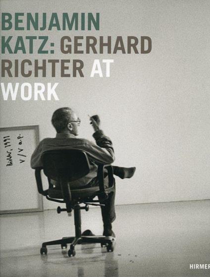 Gerhard Richter at work - Benjamin Katz - copertina