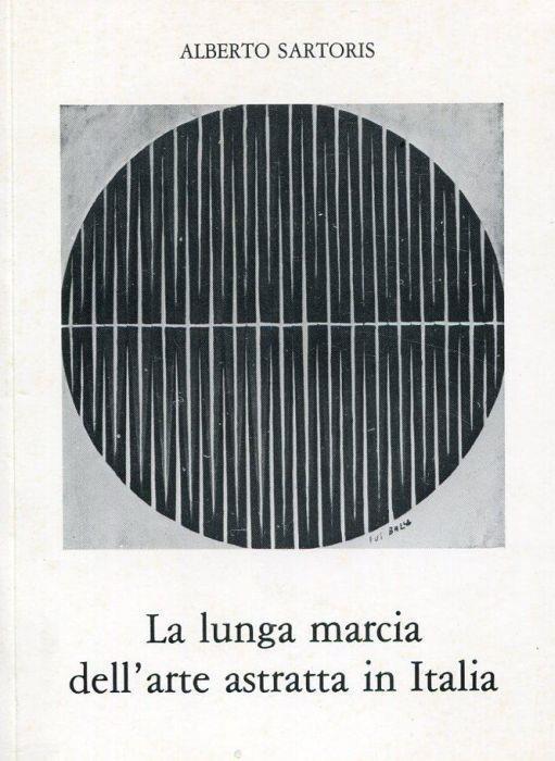 La lunga marcia dell'arte astratta in Italia - Alberto Sartoris - copertina