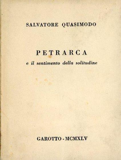 Petrarca e il sentimento della solitudine - Salvatore Quasimodo - copertina
