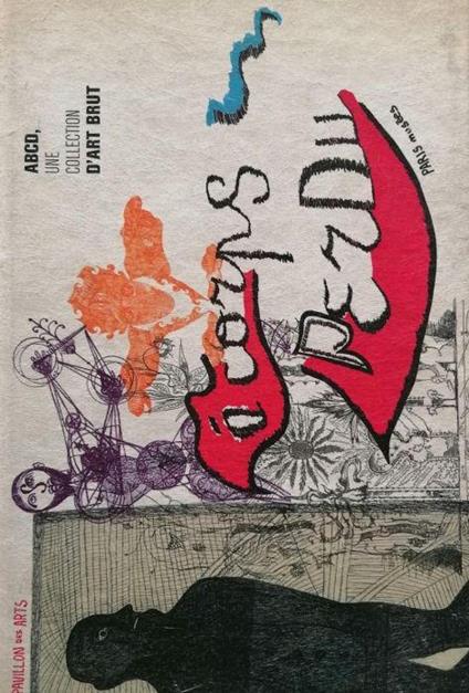 A corp perdu. ABCD, une collection d'art brut - copertina