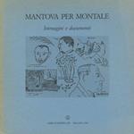 Mantova per Montale - Immagini e documenti