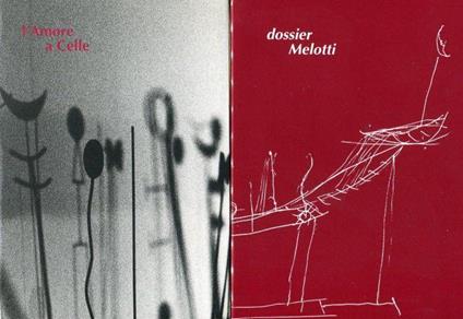 L' amore a celle: I Melotti di casa Gori - Fausto Melotti - copertina