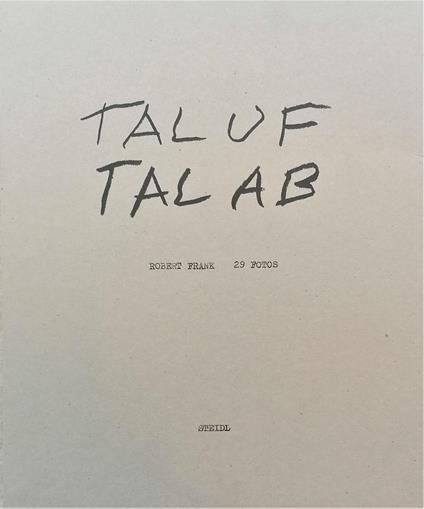 Tal Uf Tal Ab - Robert Frank - copertina