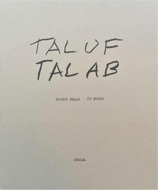 Tal Uf Tal Ab - Robert Frank - copertina