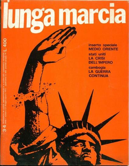 Lunga Marcia. Periodico di lotta antimperialista a cura del comitato Vietnam. Anno I, n. 3-4 maggio agosto 1973 - copertina