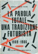 La parola totale. Una tradizione futurista 1909-1986