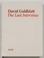 David Goldblatt. The Last Interview