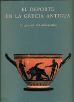 El deporte en la Grecia antigua. La genesis del olimpismo
