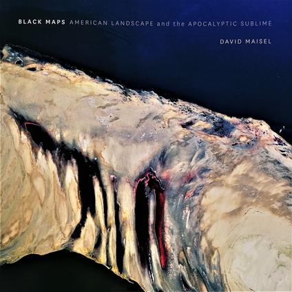 Black Maps. American Landscape and the Apocalyptic Sublime - copertina