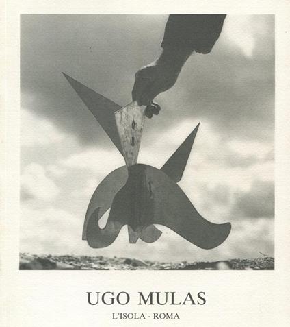 ''Ugo e gli scultori''. Fotografie di Ugo Mulas dal 1960 al 1970 - Ugo Mulas - copertina