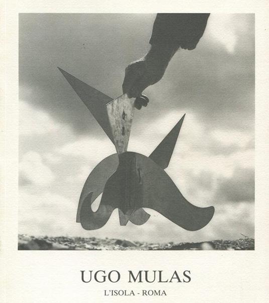 ''Ugo e gli scultori''. Fotografie di Ugo Mulas dal 1960 al 1970 - Ugo Mulas - copertina
