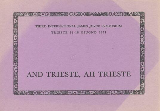 And Trieste, ah Trieste - James Joyce - copertina