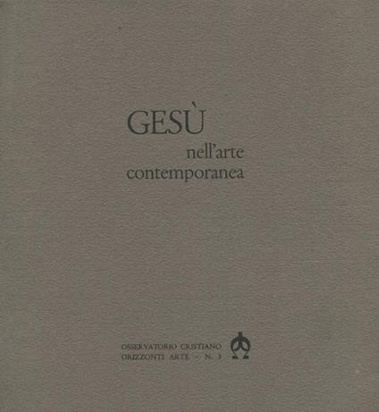 Gesù nell'arte contemporanea - Autori Vari - copertina
