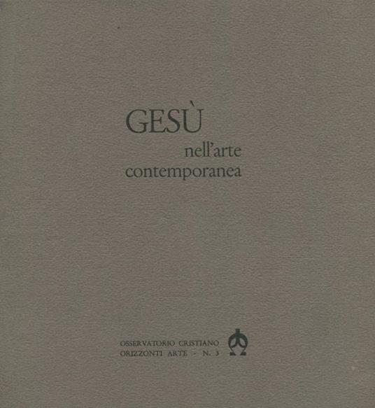 Gesù nell'arte contemporanea - Autori Vari - copertina