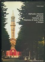 Dall'antico Oratorio all'attuale Santuario della Madonna di Santa Valeria a Seregno