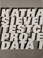Katharina Sieverding. Testcuts Projected Data Images