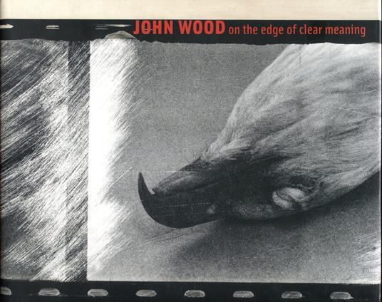 John Wood. On the Edge of Clear Meaning [Libro + DVD] - copertina