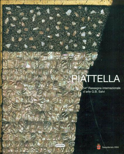 Aperture: dal secondo dopoguerra al terzo millennio. Sezione omaggio: Oscar Piattella - Oscar Piattella - copertina