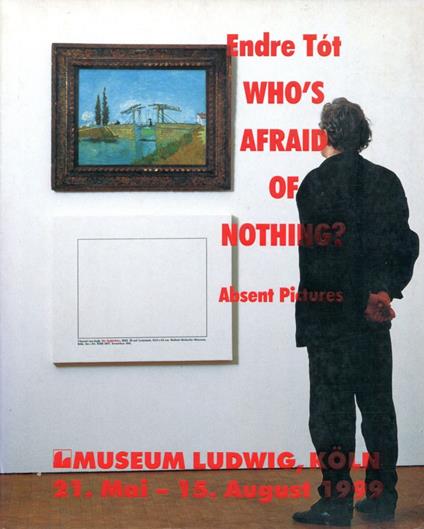 Endre Tot. Who's Afraid of Nothing? Absent Pictures - copertina