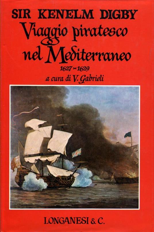 Viaggio piratesco nel Mediterraneo 1627-1629 - Kenelm Digby - copertina