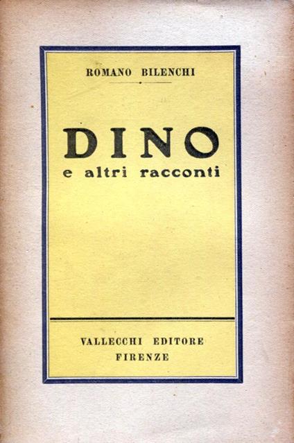 Dino e altri racconti - Romano Bilenchi - copertina