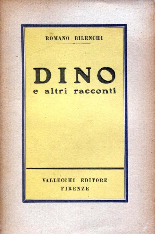 Dino e altri racconti - Romano Bilenchi - copertina