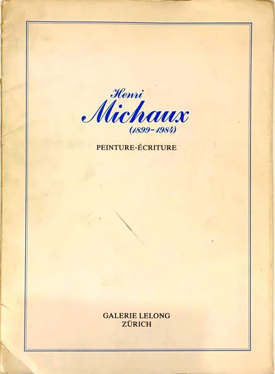 Henri Michaux (1899-1984). Peinture-Ecriture - Henri Michaux - copertina