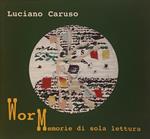 Luciano Caruso. Worm, Memorie di sola lettura