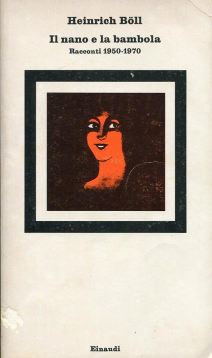 Il nano e la bambola. Racconti 1950-1970 - Heinrich Böll - copertina
