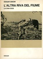 L' altra riva del fiume. La Cina oggi
