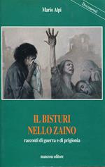 Il bisturi nello zaino. Racconti di guerra e di prigionia