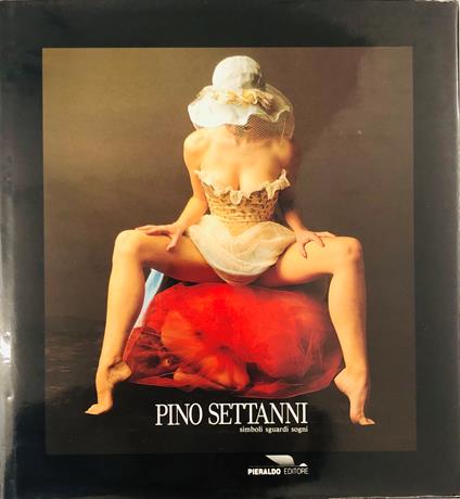 Pino Settanni. Simboli Sguardi Sogni - Pino Settanni - copertina