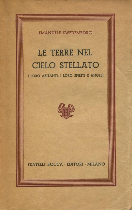 Le terre nel cielo stellato. I loro abitanti, i loro spiriti e angeli ex auditis et visis - Emanuel Swedenborg - copertina