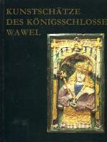 Kunstschatze des Konigsschlosses Wawel