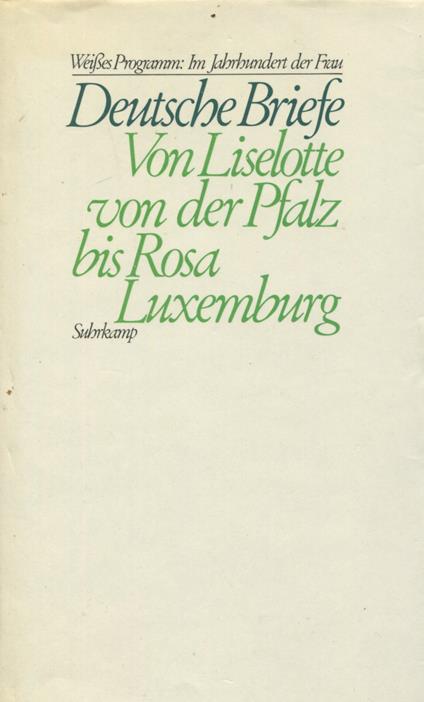 Deutsche Briefe. Von Liselotte von der Pfalz bis Rosa Luxemburg - copertina