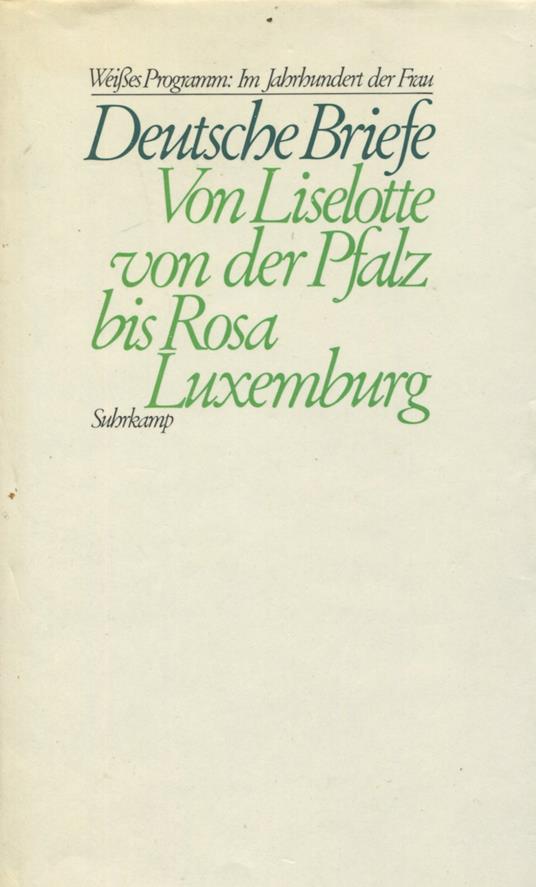 Deutsche Briefe. Von Liselotte von der Pfalz bis Rosa Luxemburg - copertina