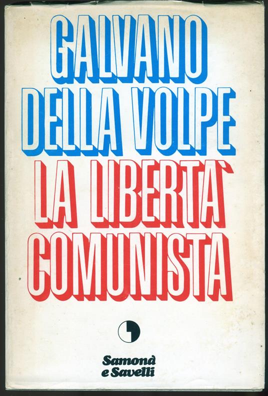 La libertà comunista - Galvano Della Volpe - copertina