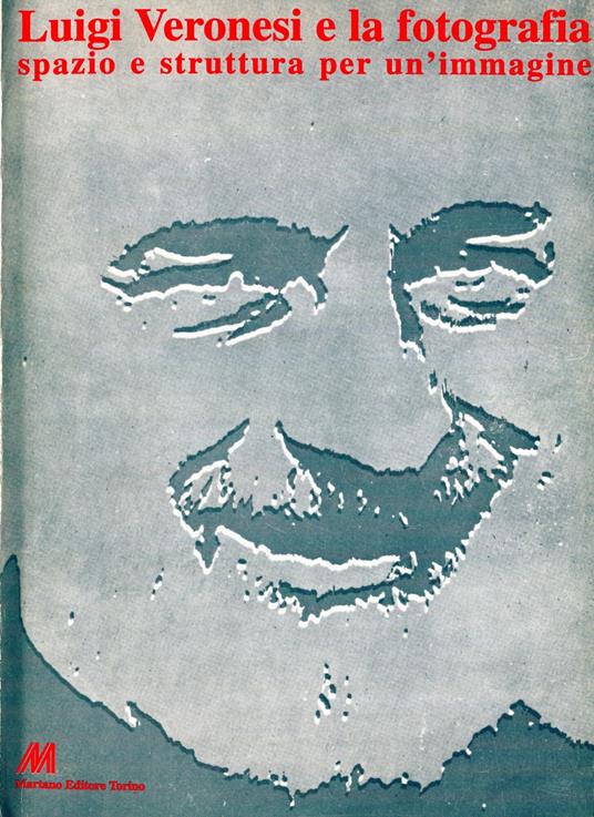 Luigi Veronesi e la fotografia. Spazio e struttura per un'immagine - copertina