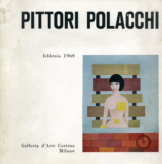Pittori polacchi. Galleria d'Arte Cortina 1969 - Franco Passoni - copertina