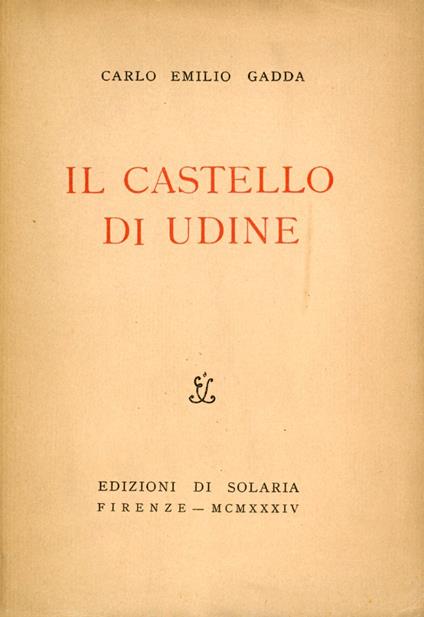 Il castello di Udine - Carlo Emilio Gadda - copertina