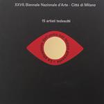 XXVII Biennale Nazionale d'Arte Città di Milano. 15 artisti tedeschi. La situazione dell'uomo nel tempo presente