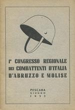 1° Congresso regionale dei Combattenti d'Italia d'Abruzzo e Molise. Pescara, 28 giugno 1953