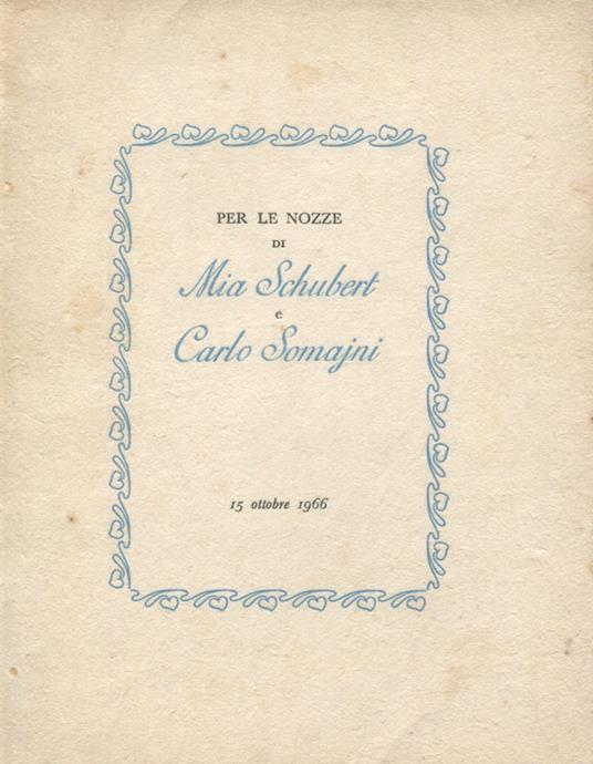 Per le Nozze di Mia Schubert e Carlo Somajni. Amor coniugale - Autori Vari - copertina