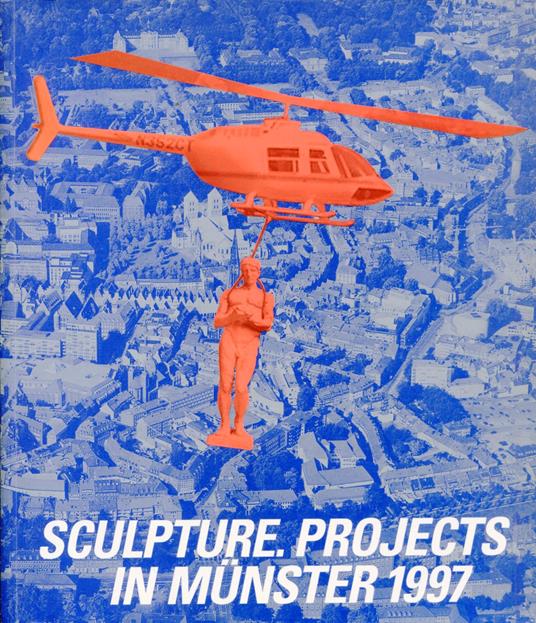 Sculpture. Projects in Munster 1997 - Klaus BUSSMANN,Klaus Bussmann - copertina