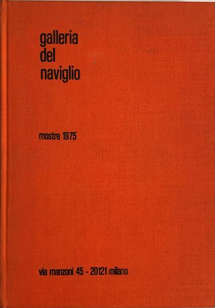 Galleria del Naviglio. Mostre 1975 - copertina