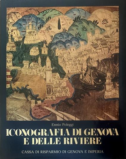 Iconografia di Genova e delle riviere - Ennio Poleggi - copertina