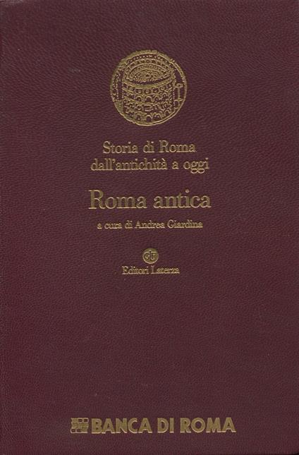Storia di Roma dall'antichità a oggi. Roma antica - Andrea Giardina - copertina