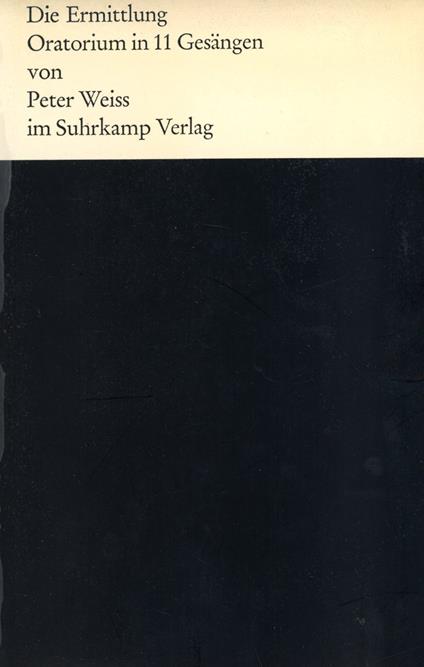 Die Ermittlung. Oratorium in 11 Gesängen - Peter Weiss - copertina