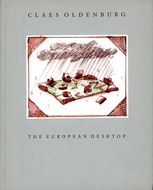 Sketches and Blottings Toward the European Desktop - Claes Oldenburg - copertina